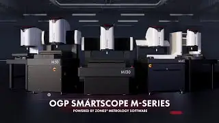 The Next Evolution of SmartScope: OGP SmartScope M-Series 3D Multisensor Metrology Systems