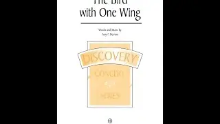 The Bird with One Wing (2-Part Choir) - by Amy F. Bernon