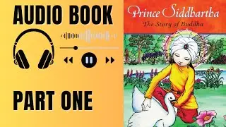 Audio book part one | Prince Siddhartha | story of Buddha