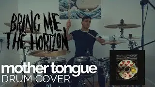 mother tongue - Bring Me The Horizon - Drum Cover
