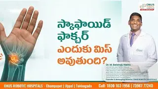 Why Scaphoid Bone Fractures Are Often Missed | Causes, Symptoms & Treatment