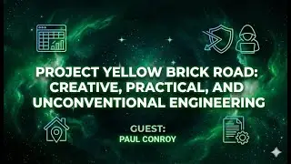Project Yellow Brick Road: Creative, Practical, and Unconventional Engineering with Paul Conroy