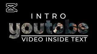 TUTORIAL HOW TO CREATE YOUTOBE INTRO (VIDEO INSIDE TEXT) ON CAPCUT PC - powereditor