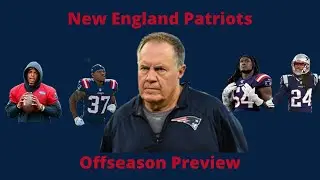 2021 NFL Offseason Preview #15 New England Patriots