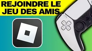 Comment rejoindre une partie entre amis sur Roblox sur Playstation PS4 PS5