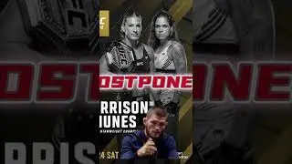 Kayle Harrison vs Amanda Nunes Postponed | UFC 324