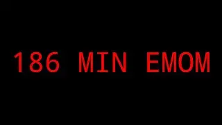 186 Minutes EMOM Timer
