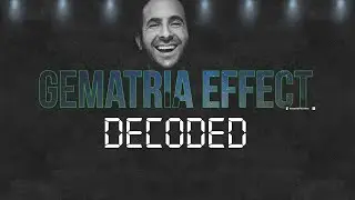 GEMATRIA EFFECT DECODED