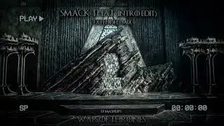 1. Smack That (Intro Edit Extended Mix) | [War Of Thrones]