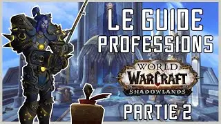Guide des Professions Shadowlands Partie 2 : Collecte et Secondaire (World of Warcraft)