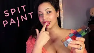 ASMR Spit Painting You (Wet Mouth Sounds)