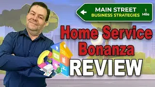 Home Service Bonanza Bonus & Review - Main Street Marketing Strategies