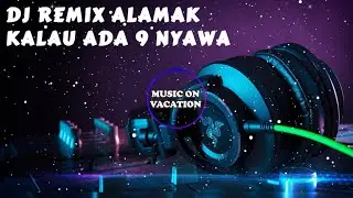 DJ РЕМИКС АЛАМАК | ЕСЛИ ЕСТЬ 9 ЖИЗНЕЙ - РИЗКИ ​​ФЕБИАН ФТ. АДРИАН ХАЛИФ (МЕДЛЕННЫЙ БАСС)
