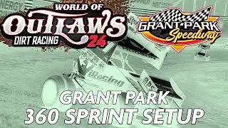 Grant Park Custom setup for the 360 Sprints World of Outlaws Dirt Racing 24