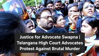 ​Justice for Advocate Swapna | Telangana High Court Advocates Protest Against Brutal Attack