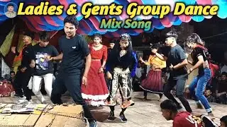 Ladies & Gents Group Dance, Mix Song