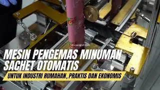 Mesin Pengemas Minuman Sachet Otomatis untuk Industri Rumahan, Praktis dan Ekonomis