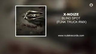 X-Noize - Blind Spot (Funk Truck Remix)