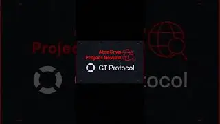 GT Protocol Project Review - @gtprotocol #GTProtocol $GTAI #GTAPP