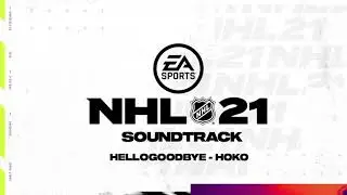 NHL 21 Soundtrack - Hellogoodbye - HOKO #NHL21 #NHL21Soundtrack