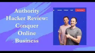 Authority Hacker Review: Conquer Online Business