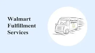 Walmart Fulfillment Services (WFS) Introduction
