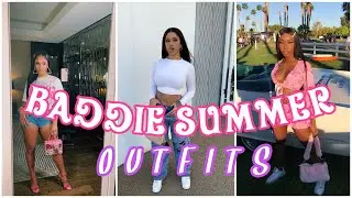 BADDIES SUMMER/SPRING OUTFITS || baddies outfits ideas