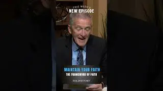 The Framework Of Faith - 7 - Maintain Your Faith #shortsvideo #faithbuilders