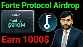 Big Airdrop Forte Protocol Airdrop | 1000$ Earn | $910M Funding | 5 Mint Task 