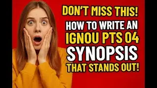 IGNOU PTS 04 Project Synopsis Explained &ndash; Tips for Top Marks
