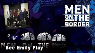 Men On The Border - See Emily Play (with guests Steven Kautzky Andersson and Peter Holmstedt)