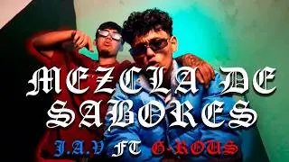 Mezcla de Sabores - G-Rous ft J.A.V (Video Oficial)