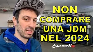 Non comprare una JDM nel 2024 | Consigli per gli acquisti di Concret3