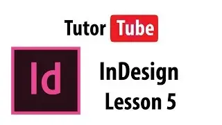 InDesign Tutorial - Lesson 5 - Guides and Measurements