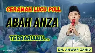 Part 4 Ceramah lucu poll ❗️ KH. ANWAR ZAHID