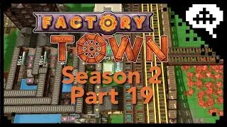Factory Town Season 2 part 19 Trains to everywhere