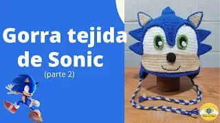 Gorra tejida de Sonic, Parte II 🧶