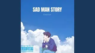Sad Man Story