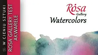 Rosa Gallery - test i recenzja akwareli / Ukraine Watercolours 🇺🇦