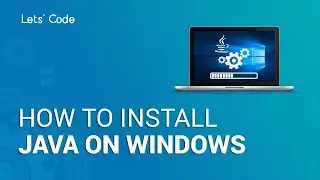 How to Install Java JDK on Windows 10 32/64 Bit ( with JAVA_HOME ) | Let's Code
