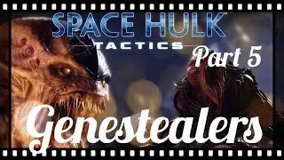 Space Hulk: Tactics Genestealers Part 5