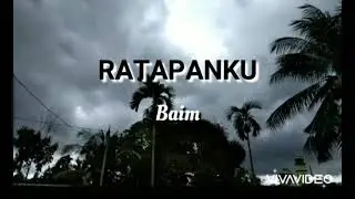 RATAPANKU-BAIM(lirik)