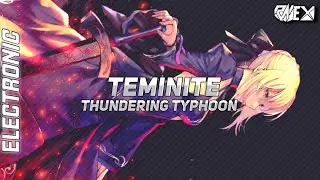 Teminite - Thundering Typhoons「Extreme Bass Boosted」 HQ 音
