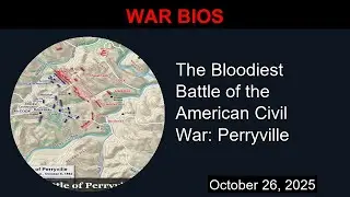 The Bloodiest Battle of the American Civil War: Perryville | War Bios