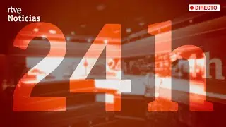 🔴DIRECTO | CANAL 24H | TODA LA ACTUALIDAD NACIONAL E INTERNACIONAL | RTVE Noticias