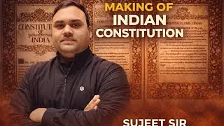 Making of the Indian Constitution | Historical Background, Constituent Assembly & Key Features