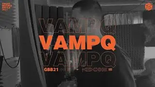 VAMPQ | Grand Beatbox Battle 2021: World League Solo Wildcard