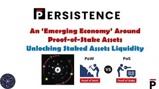#XPRT (#Persistence.one), building a #Crypto #Economy around Proof-of-Stake (#PoS) Assets $XPRT
