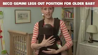 How to Carry Your Older Baby in the Beco Gemini - Legs Out Position | CloudMom