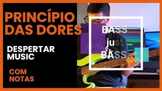 BASS just BASS #31 - PRINC&Iacute;PIO DAS DORES - ‪@despertar_music‬ - Baixo - COM NOTAS